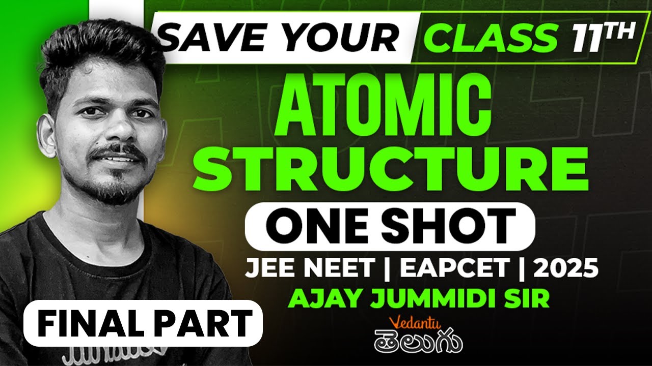Atomic Structure  | Part 3 | Class 11 Chemistry | JEE EAPCET 2025 | Save Your Class 11th