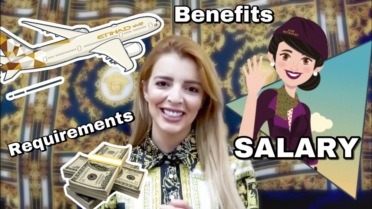 HOW TO BECOME A CABIN CREW WITH ETIHAD AIRWAYS | REQUIREMENTS | BENEFITS | SALARY🤑