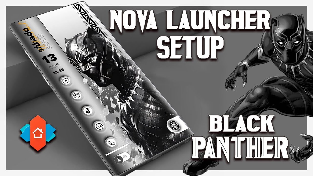 PERSONALIZACIÓN BLACK PANTHER  SETUP ANDROID NOVA LAUNCHER / TRANSFORMA TU CELULAR POR COMPLETO