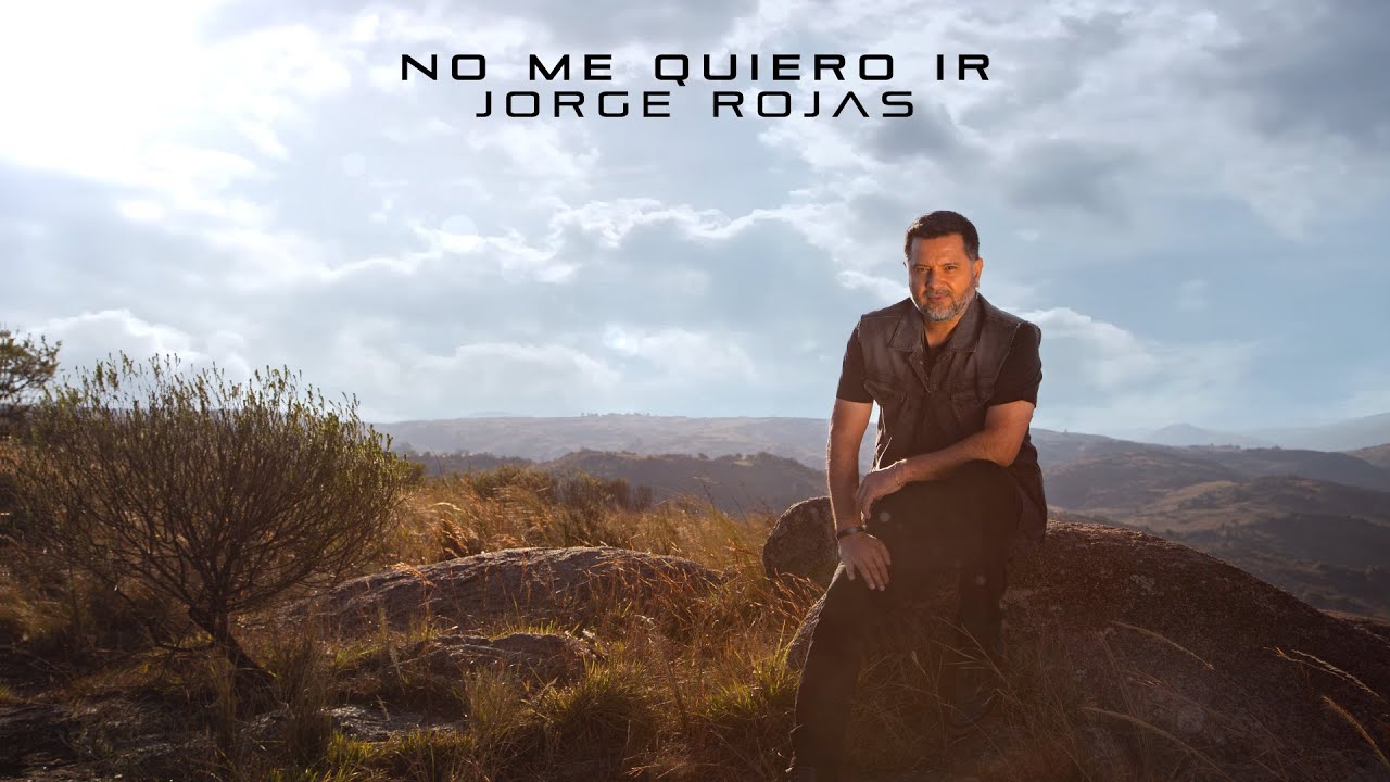 Jorge Rojas - No Me Quiero Ir (Video Lyric)