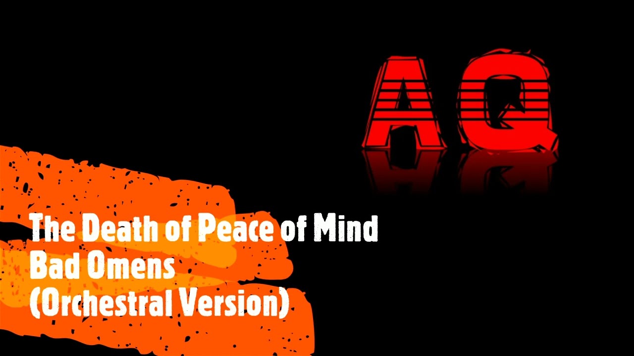 The Death of Peace of Mind - Bad Omens (Orchestral Version)