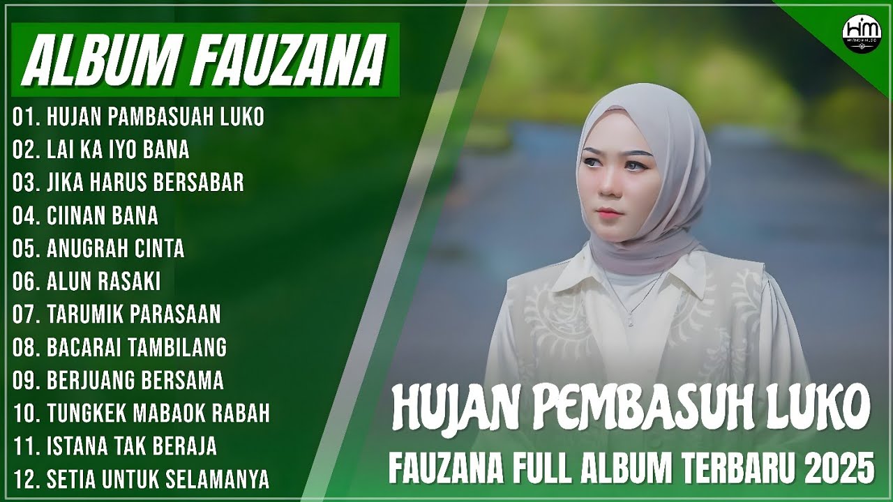 FAUZANA - LAGU MINANG TERBARU FULL ALBUM TERPOPULER 2025 - HUJAN PEMBASUH LUKO - LAI KA IYO BANA