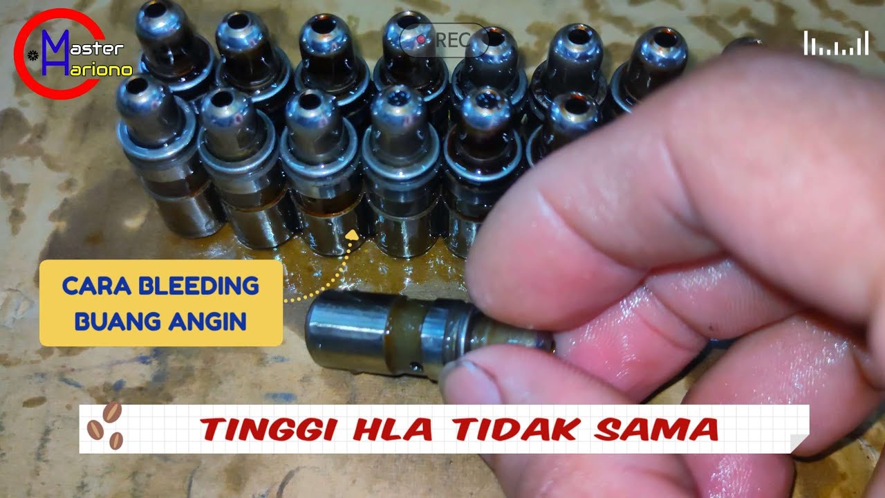 Cara Cek + Bleeding / Buang Angin HLA Valve Hydraulic Lash Adjuster Klep Mesin Mobil