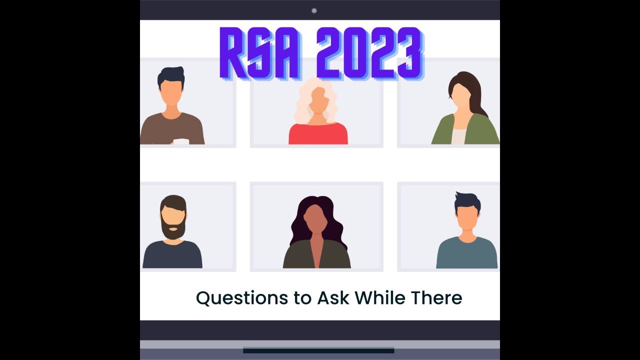 RSA2023 Conference Questions To Ask