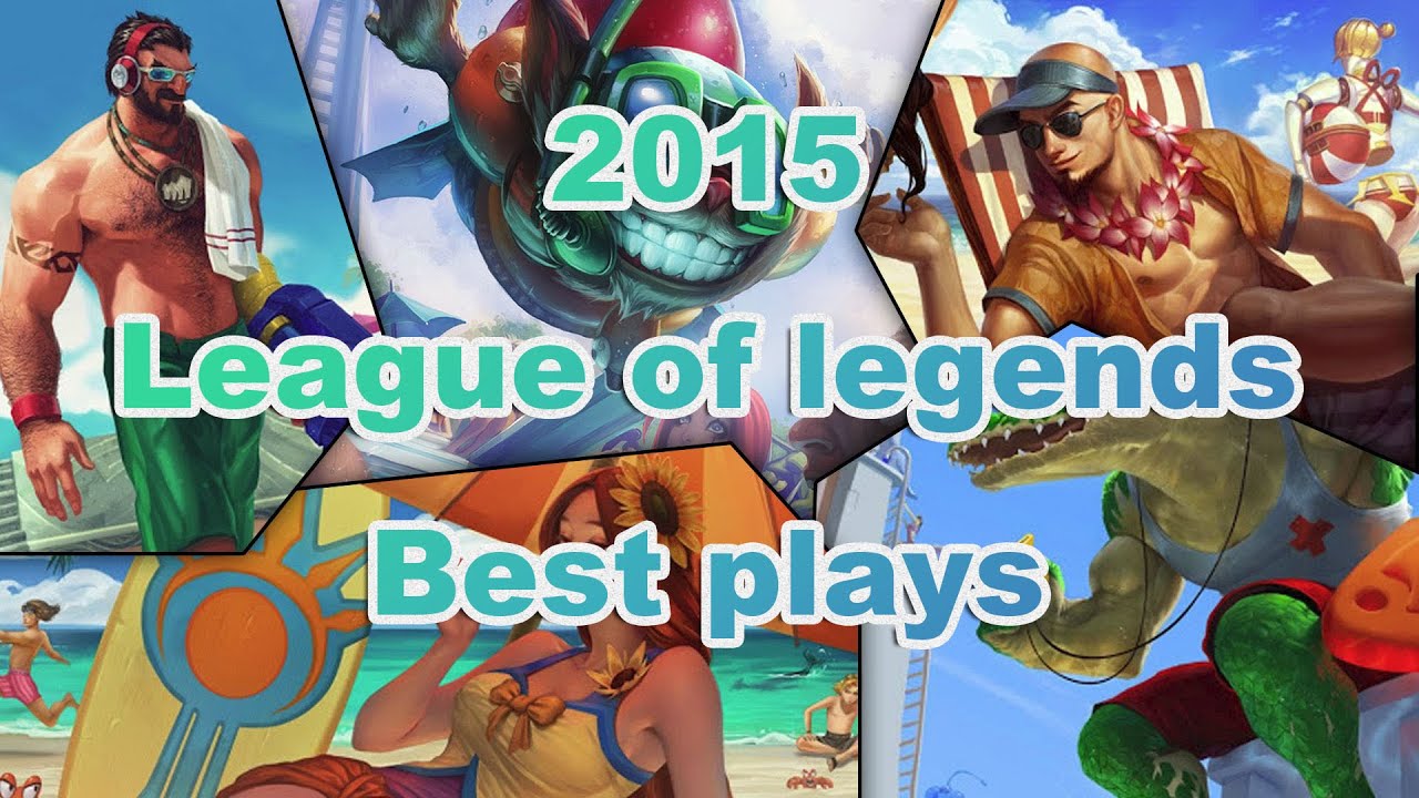 2015 League of legends Best Plays (mad movie, montage, lol, moments, 매드무비, 롤)