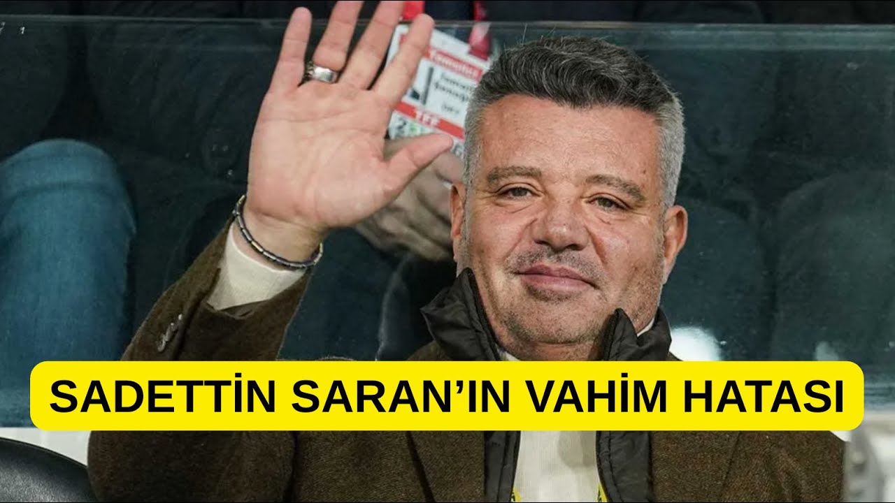 Sadettin Saran cahil bir insanın yapmayacağı bu vahim hatayı nasıl yaptı?
