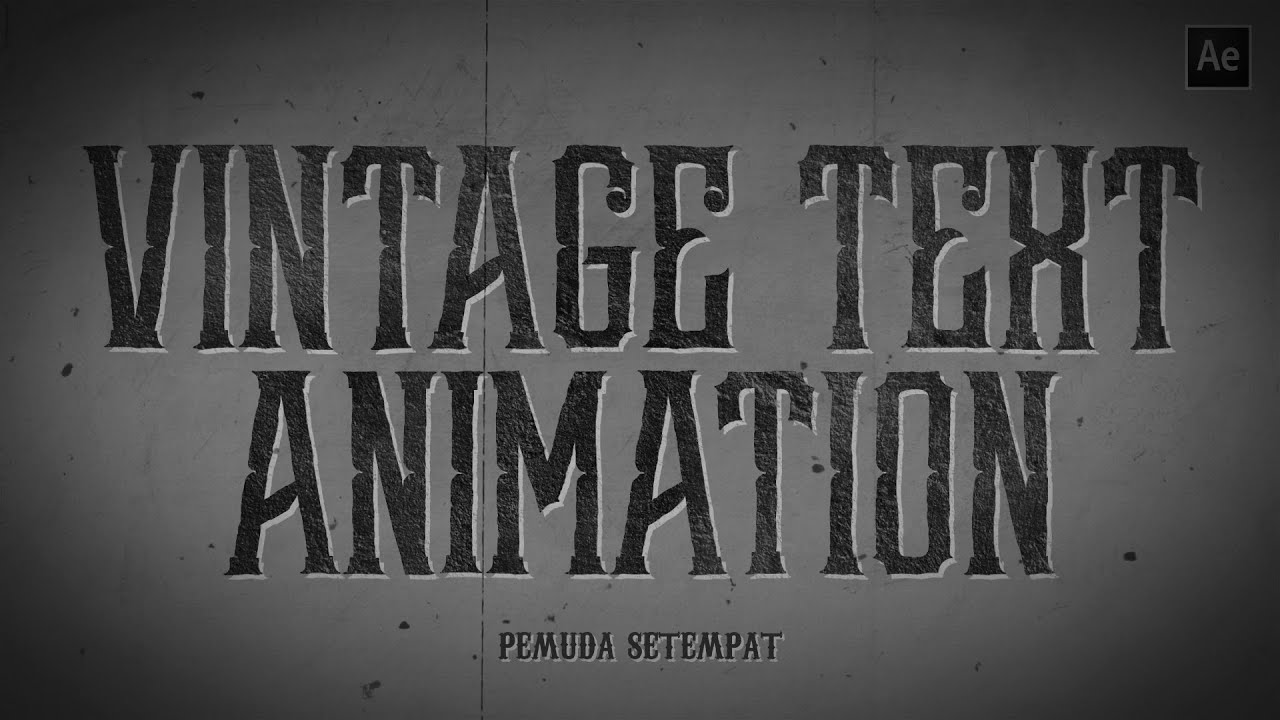 Vintage Text Animation - After Effect