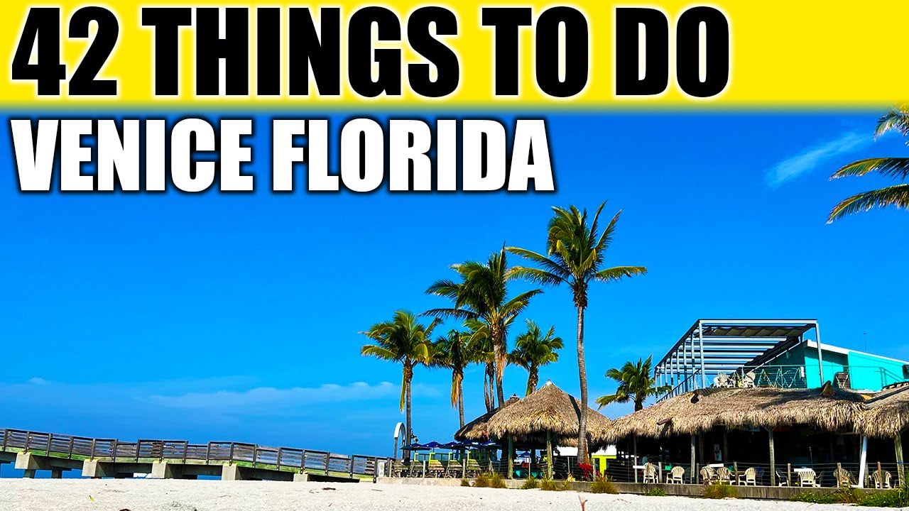 Venice Florida: 42 Things To Do