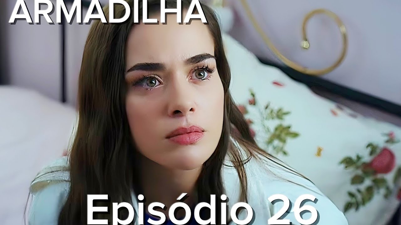 Armadilha Episódio 26 Primeira Cena (Dublagem em Português) 