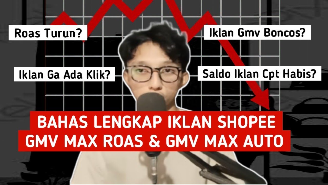 Bahas Tuntas IKLAN GMV MAX ROAS & GMV MAX AUTO SHOPEE 2025