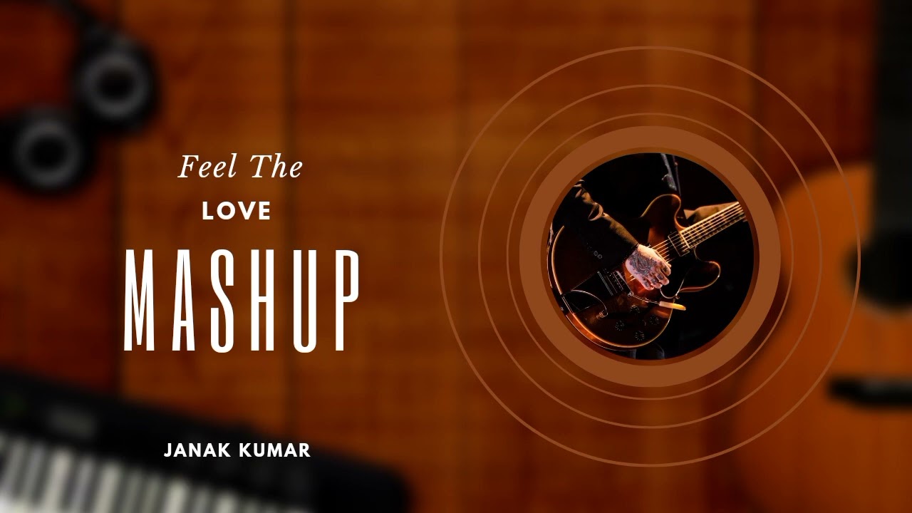 romantic Hindi mashup/Arijit singh/janak Kumar