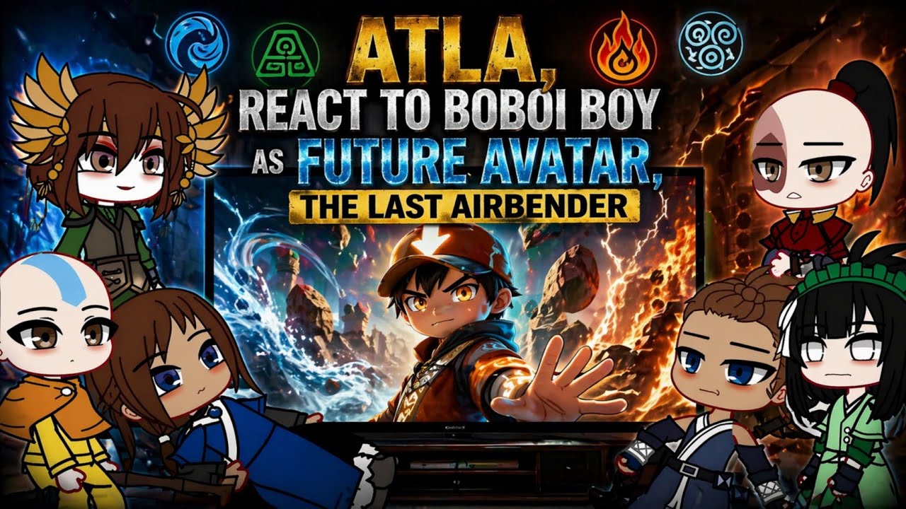 🐻‍❄️🐼AVATAR THE LAST AIRBENDER [ ATLA ] , REACT TO BOBOI BOY AS FUTURE AVATAR, GACHAreact / HD🐼🐻‍❄️