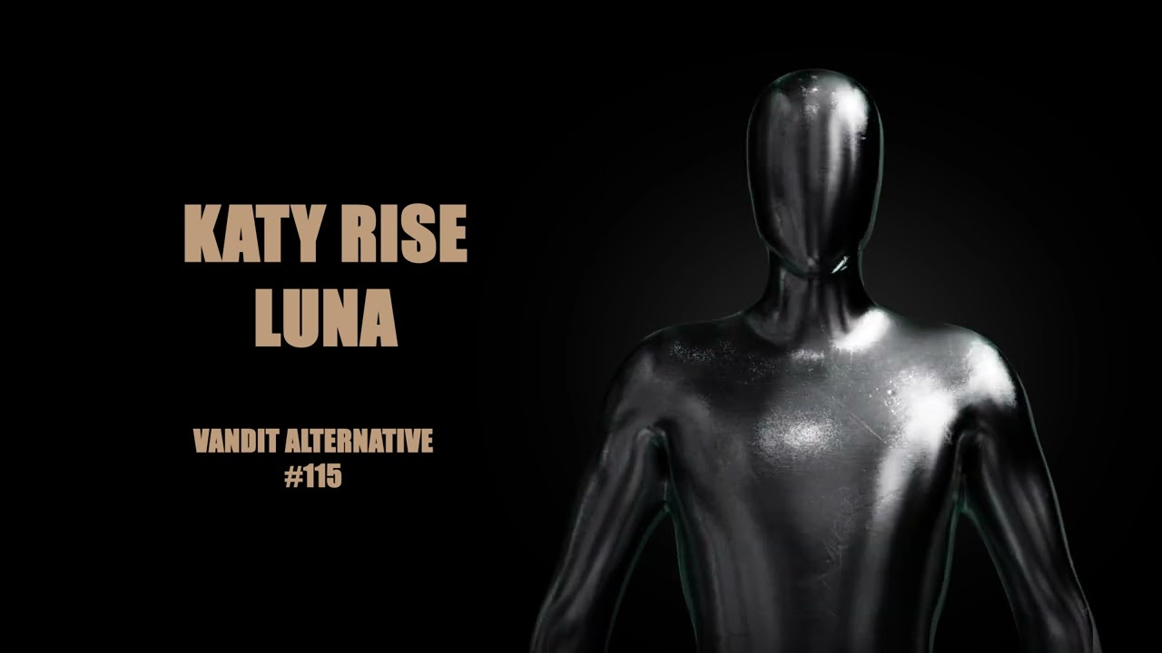 Katy Rise - Luna (VANALT 115)