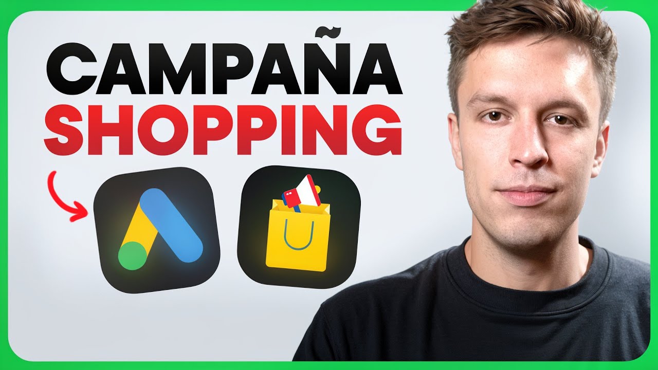 C&oacute;mo Crear una Campa&ntilde;a SHOPPING en Google Ads