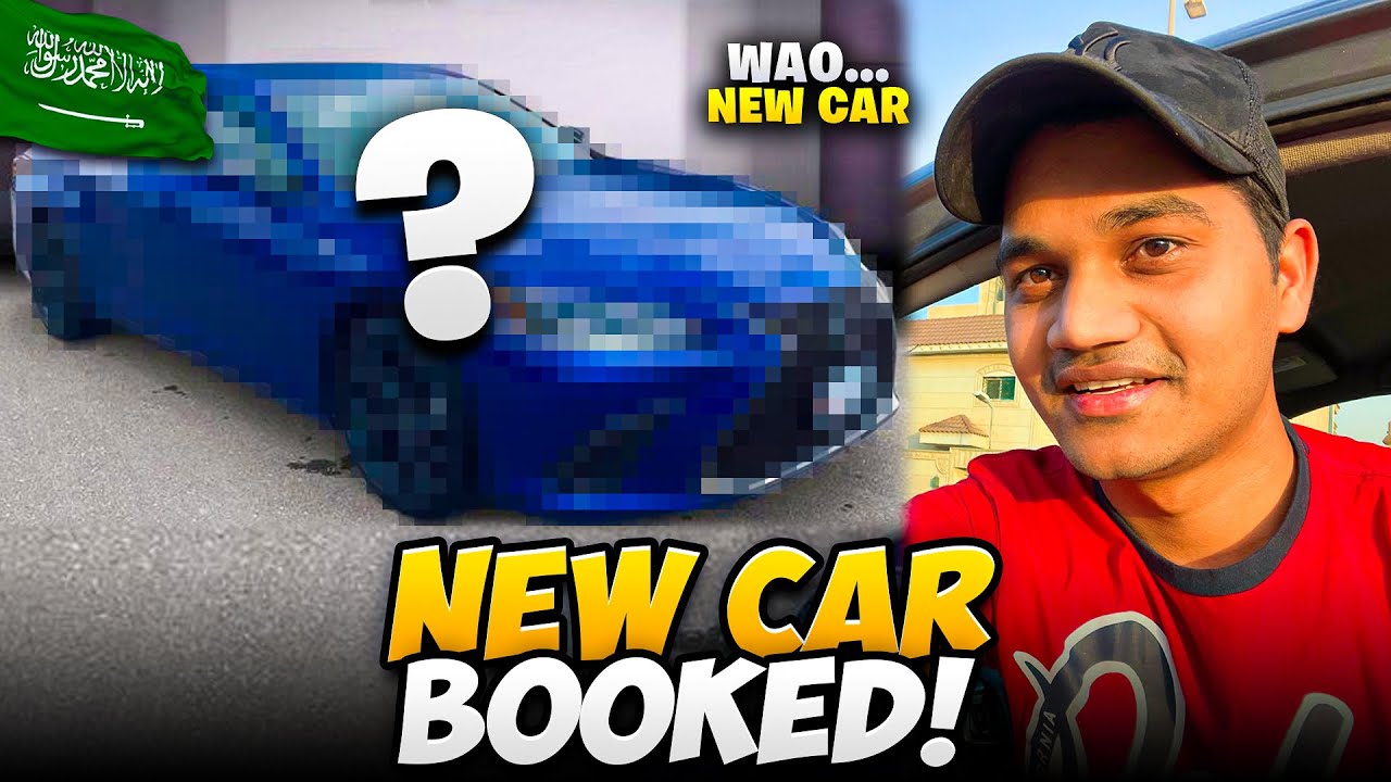 कफ़ील ने नई कार बुक की 🥳 | New Car Booked | Driver Life in Riyadh city