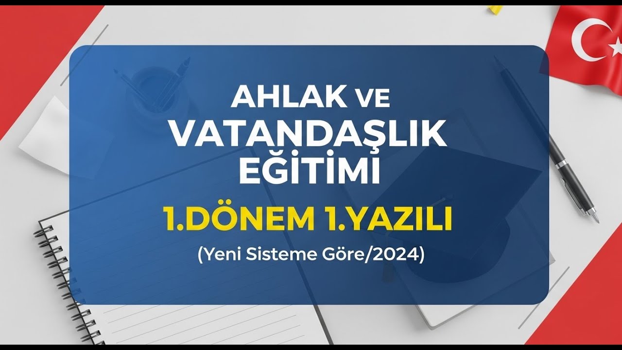 (1) Ahlak ve Vatandaşlık Eğitimi 1.Dönem 1.Yazılı (Yeni Sisteme Göre/2024)
