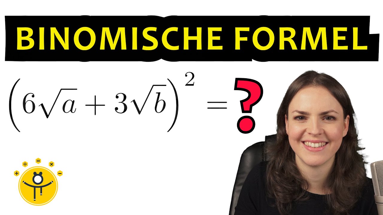 BINOMISCHE FORMELN mit WURZELN einfach erklärt