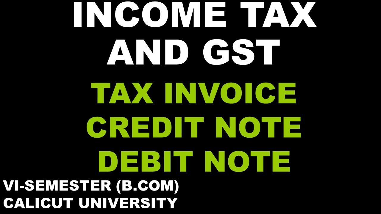 INCOME TAX AND GST | TAX INVOICE | CREDIT NOTE | DEBIT NOTE |CALICUT UNIVERSITY | SHORT NOTES