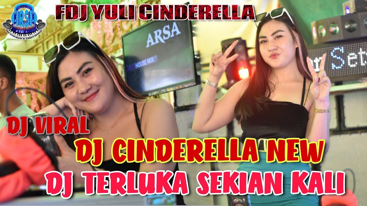 OT ARSA DJ CINDERELLA PUN TIBA AND DJ TERLUKA SEKIAN KALINYA FDJ YULI CHARLa at belanti