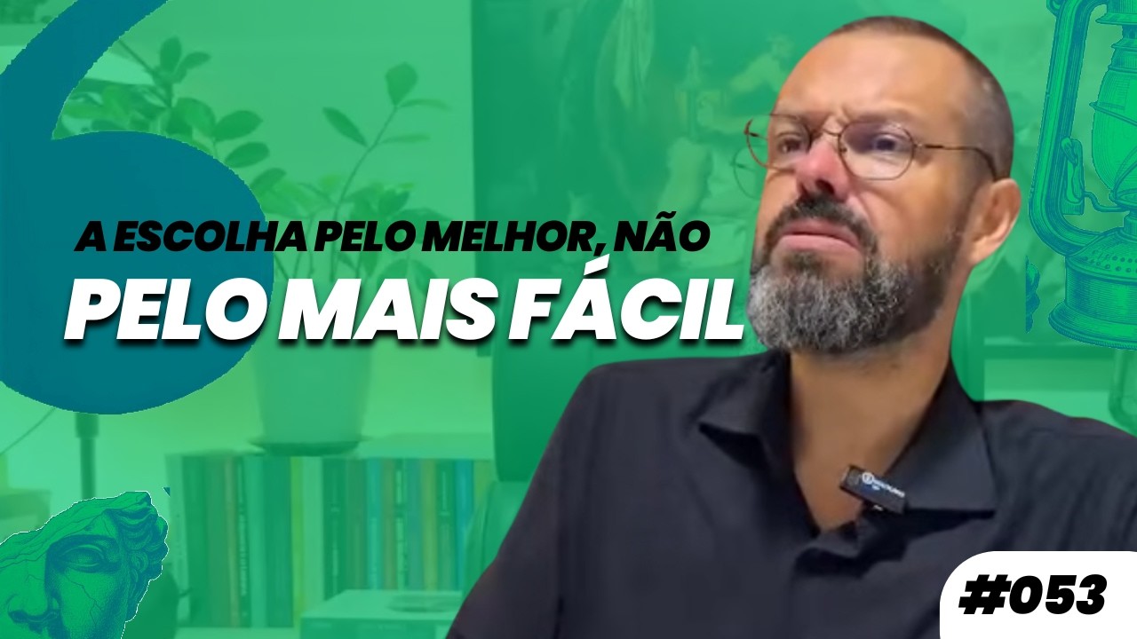 AFORISMO #053 - A ESCOLHA PELO MELHOR, NÃO PELO MAIS FÁCIL | Prof. Dennys Xavier