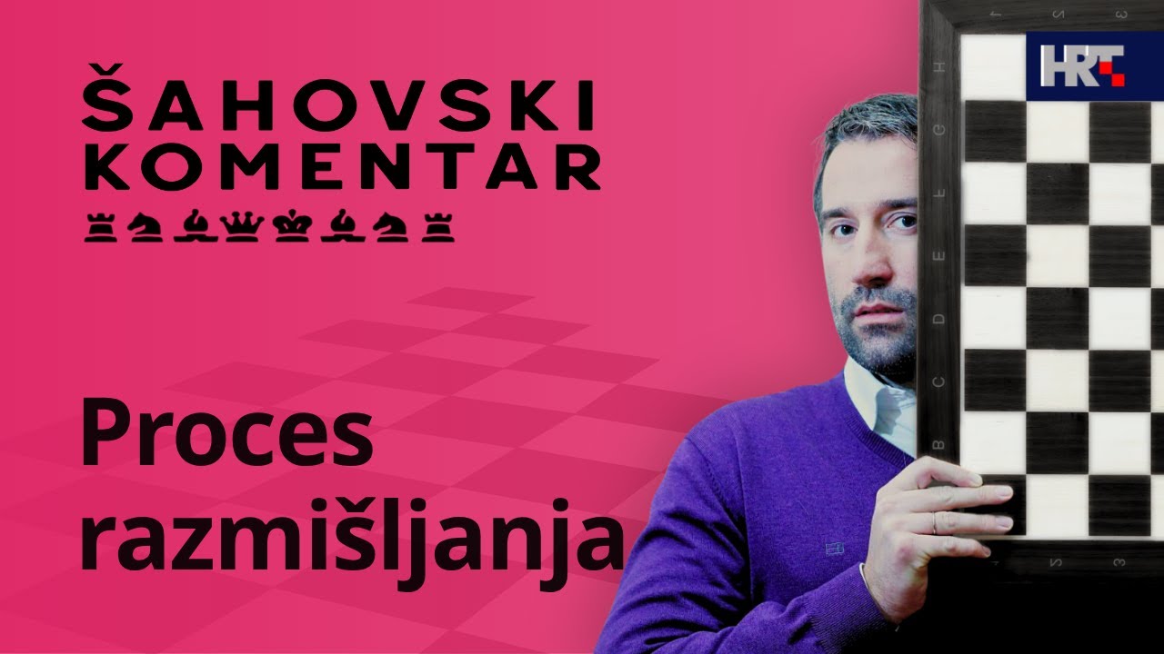 Šahovski komentar: Proces razmišljanja