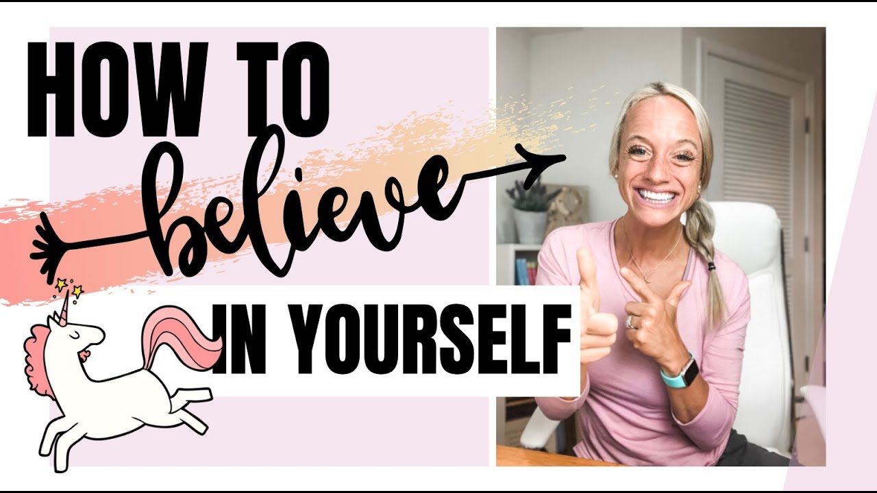 How to Believe in Yourself Again in 4 Steps