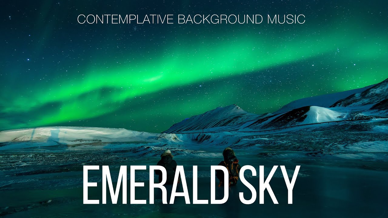 Free Music / Dreamy Contemplative Background Music For Videos / Emerald Sky