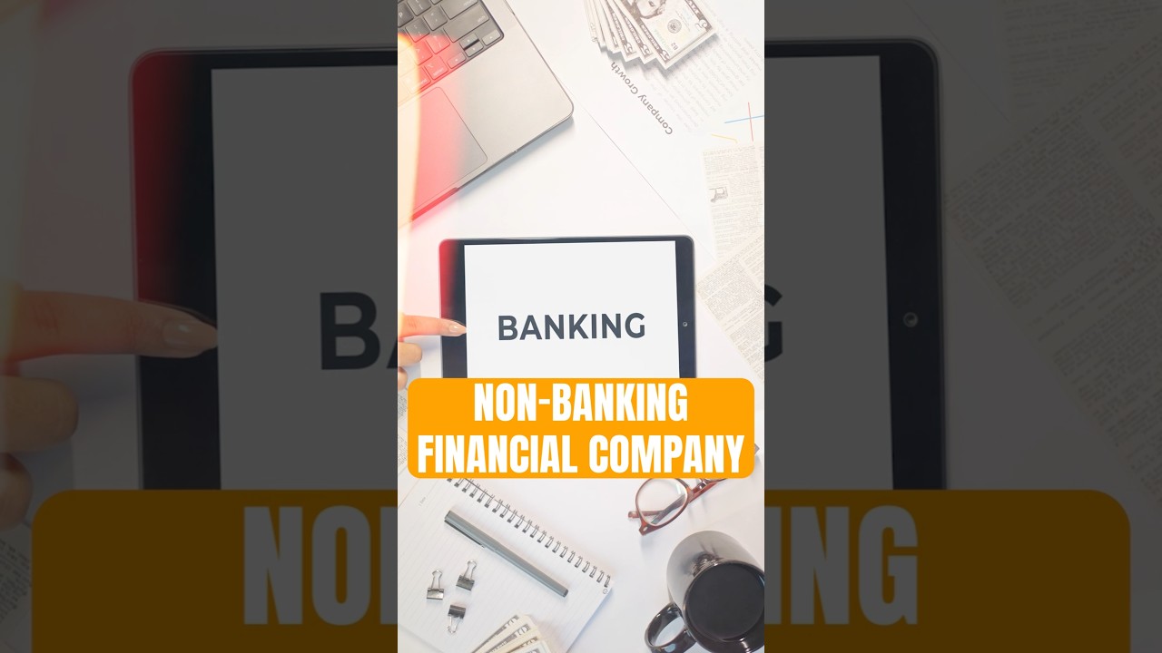Understanding the Functions of Non-Banking Financial Companies (NBFCs)