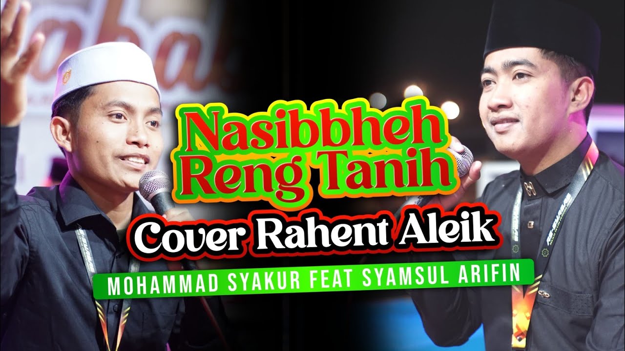 Nasibbheh Reng Tanih ||| Cover Rahent Aleik |||  By Majelis As-Syabab