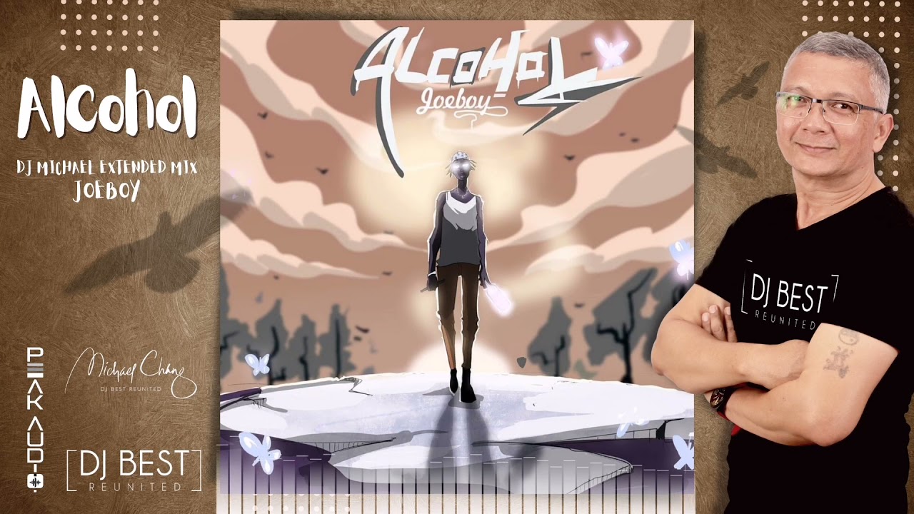 ALCOHOL MICHAEL CHANG REMIX - JOEBOY