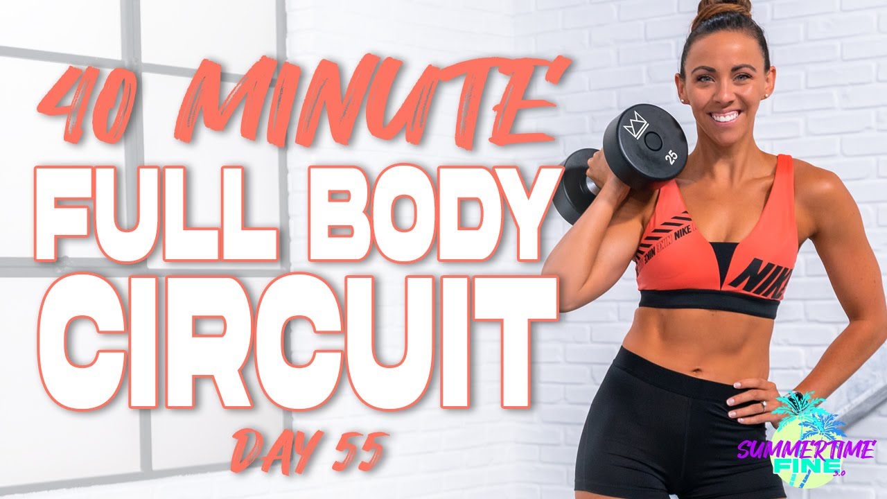 40 Minute Full Body Circuit Workout with Cardio Finisher | Summertime Fine 3.0 - Day 55
