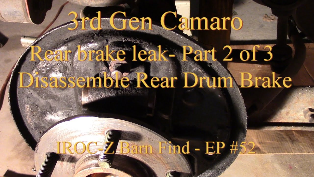 Disassemble Rear Drum Brake - 3rd Gen Camaro / IROC-Z Barn Find EP#52
