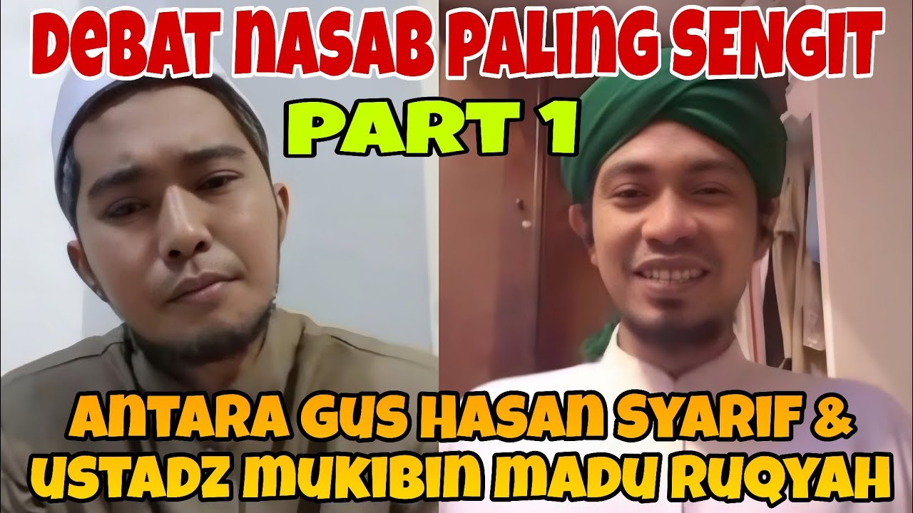 DEBAT NASAB SANGAT SENGIT‼️ ANTARA GUS HASAN SYARIF DAN USTADZ MADU RUQYAH ASWAJA 