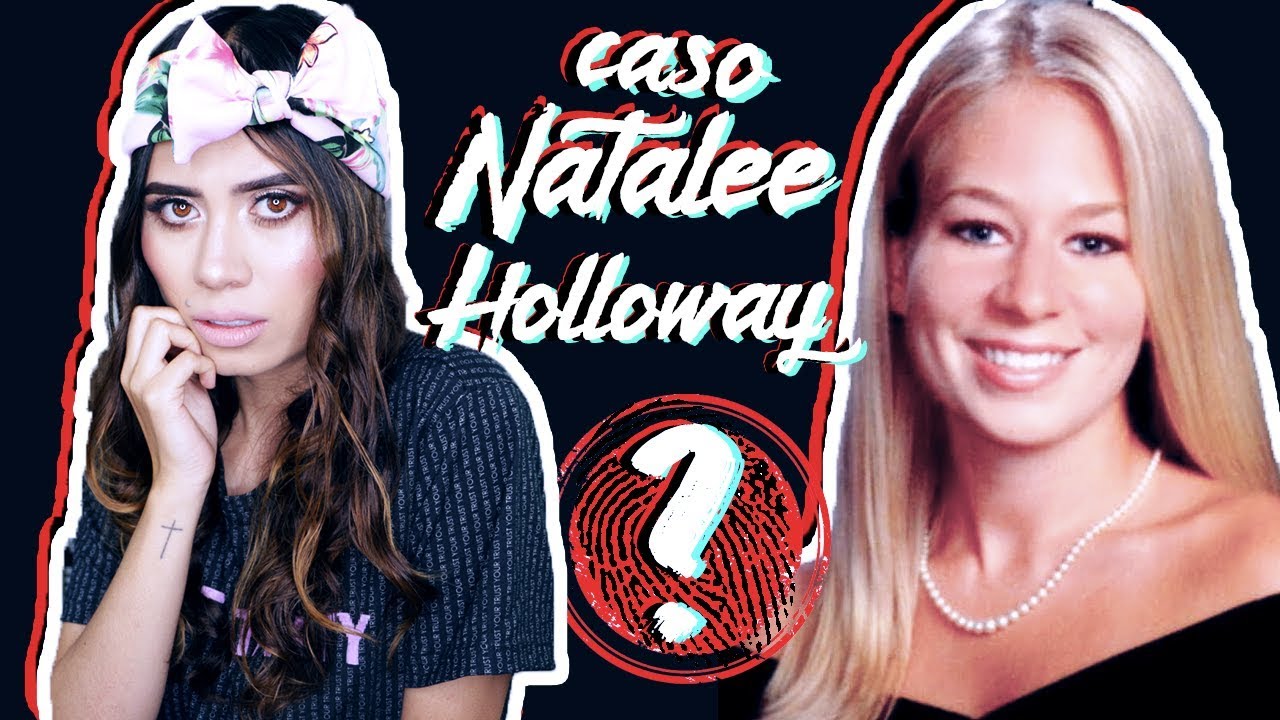TODO sobre el MISTERIOSO caso de NATALEE HOLLOWAY- Paulettee
