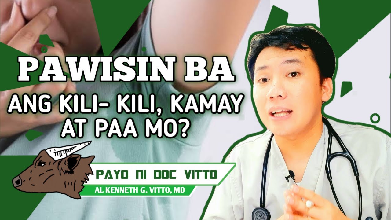 PINAPAWISAN PO BA ANG INYONG KILI KILI, KAMAY AT PAA  720p