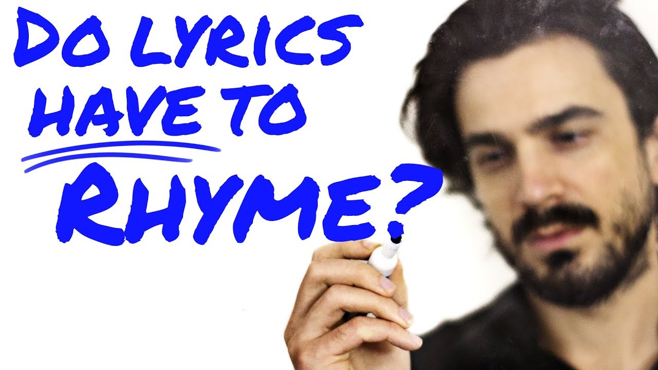 Do LYRICS have to RHYME?
