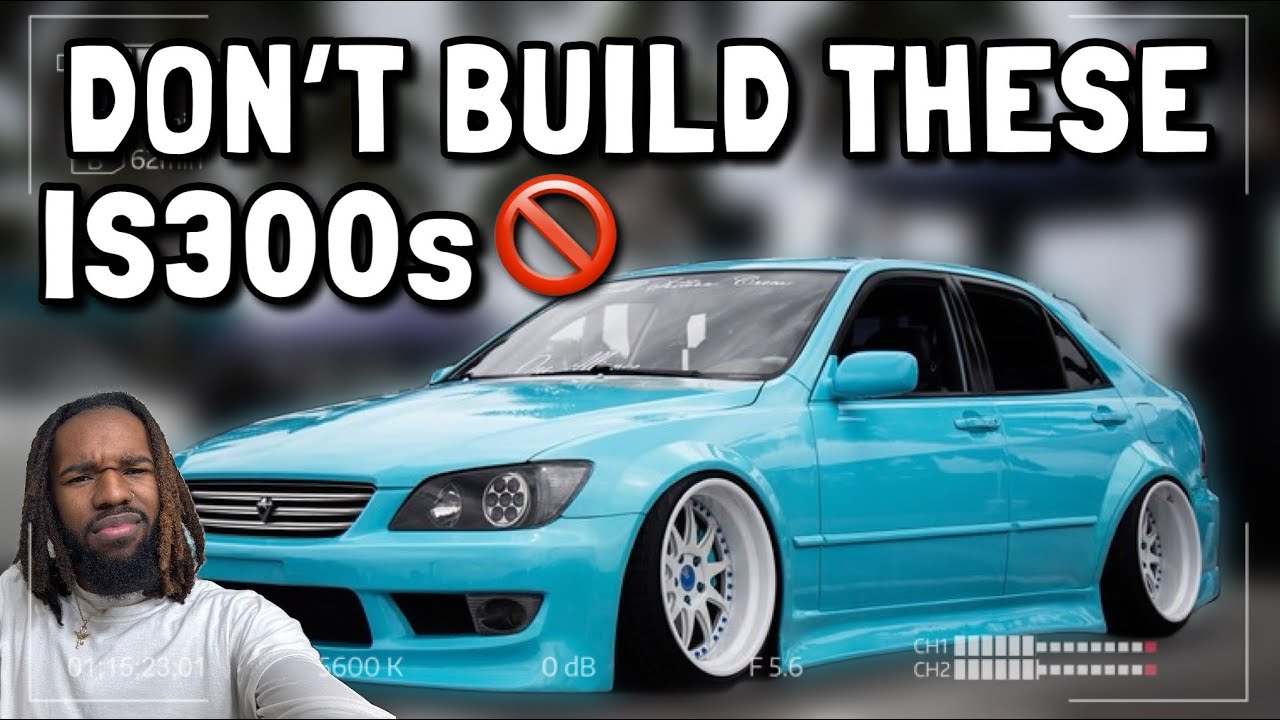 STOP BUILDING LEXUS IS300s