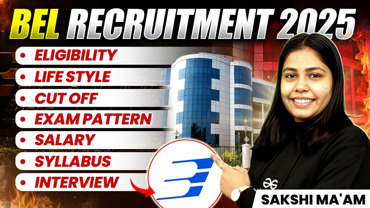 BEL Recruitment 2025 | Eligibility | Life Style | Cut Off | Exam Pattern | Syllabus | Interview