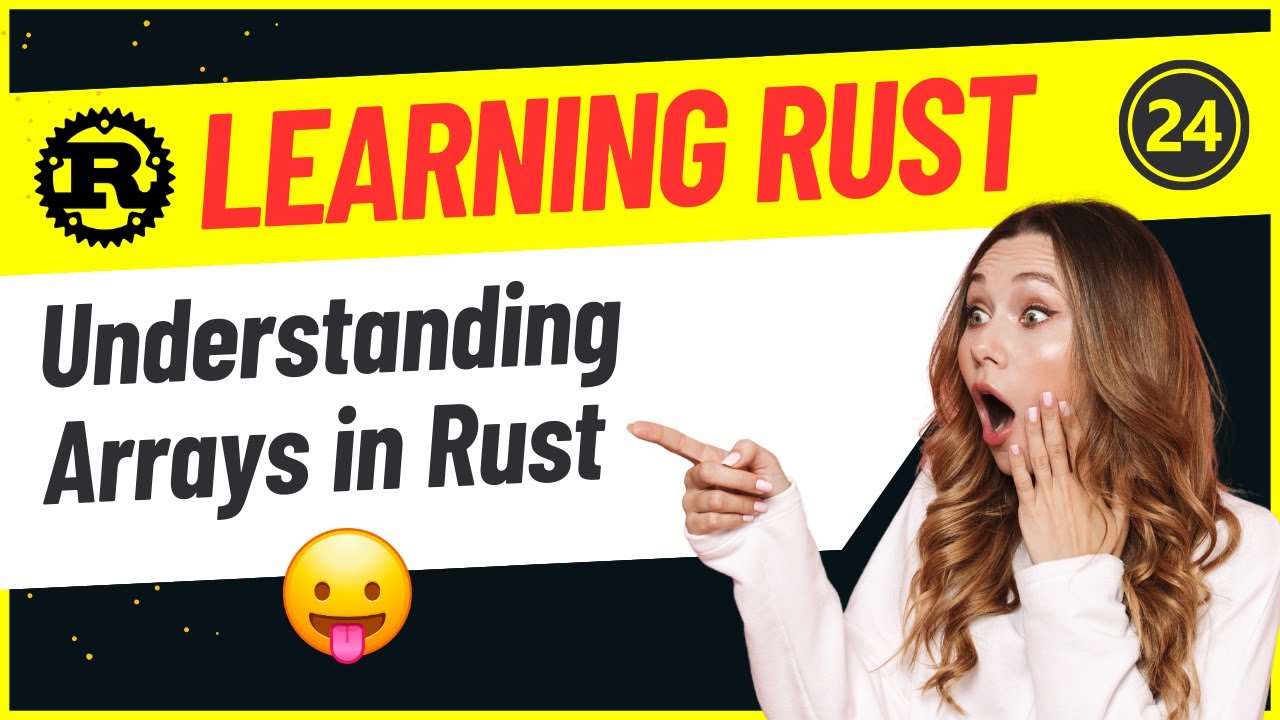 Developers : 24-Understanding Arrays in Rust