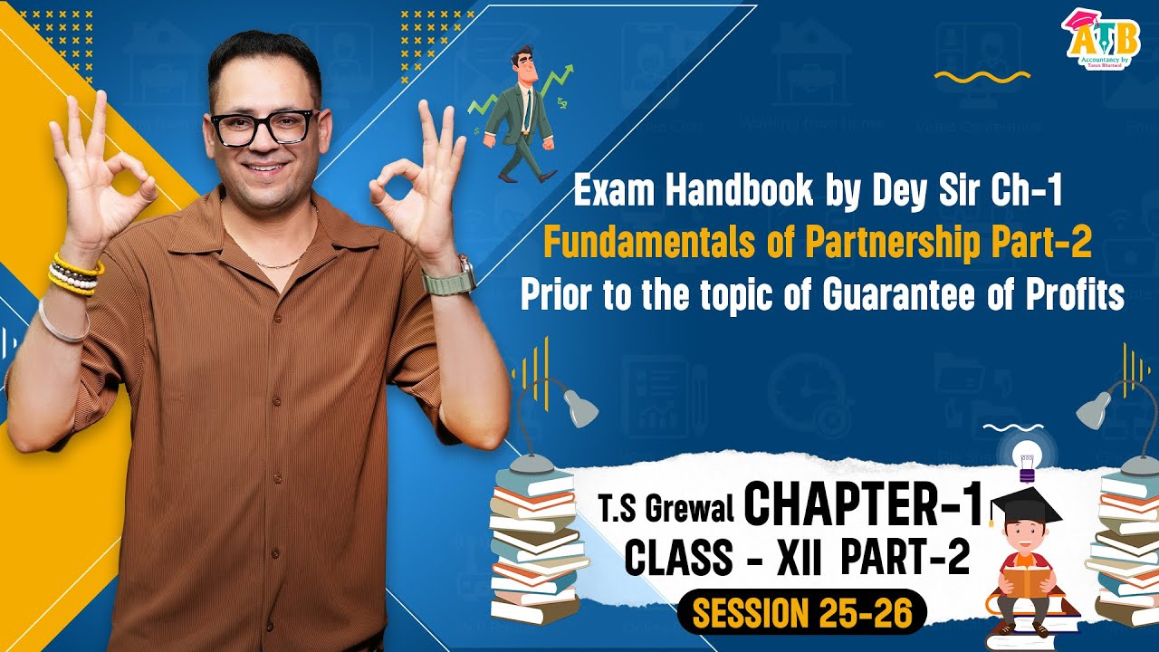 Exam Handbook by Dey Sir Ch-1 Fundamentals of Partnership Part-2 Prior by Tarun Bhartwal | ATB