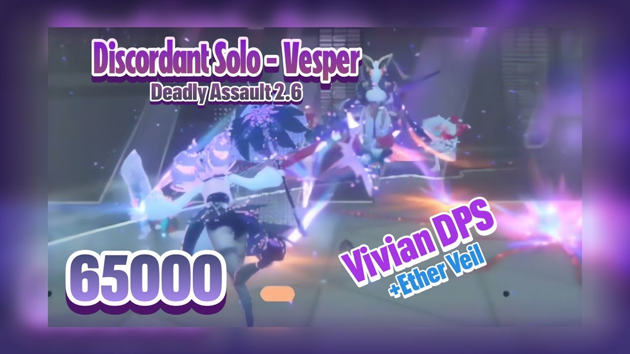 [ZZZ] - Deadly Assault Vivian DPS 65k Vesper