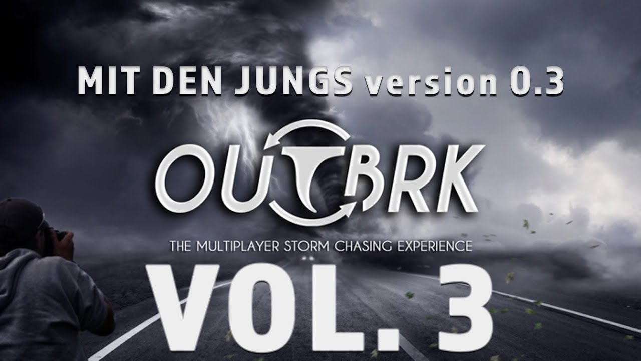 Dem Monster hinterher – Tornadojagd in Outbrk!