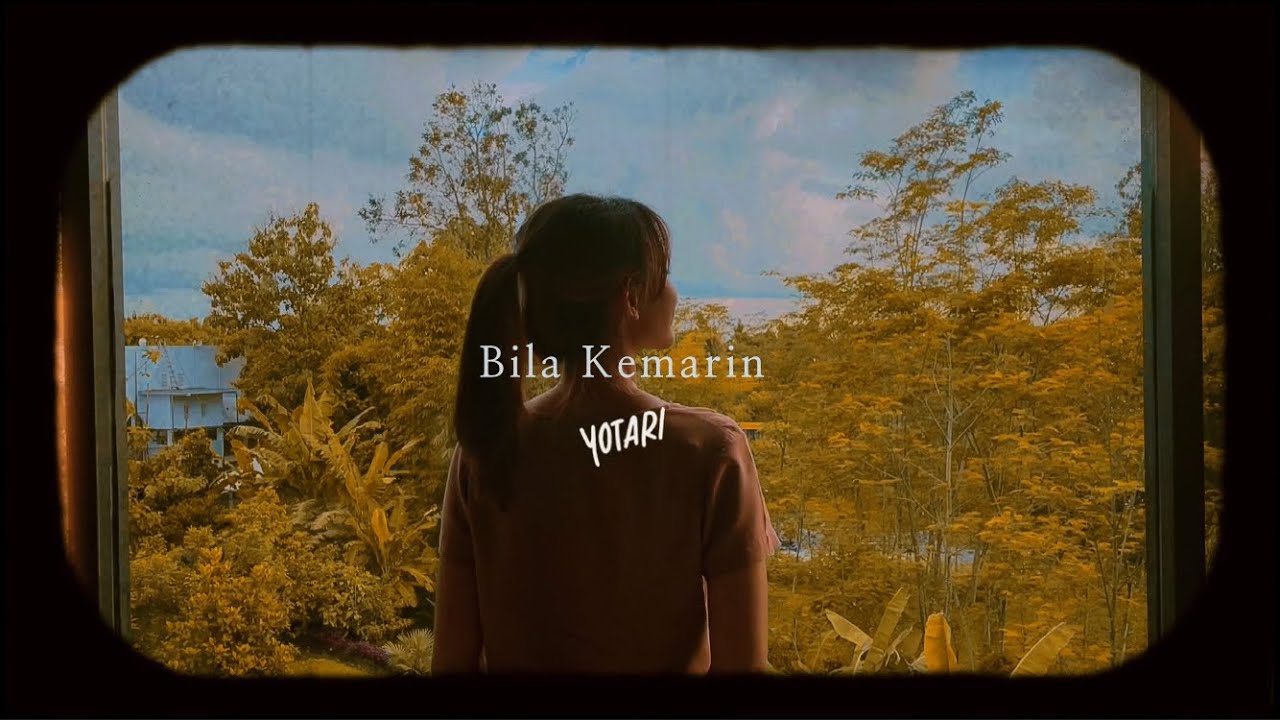 Bila Kemarin - YOTARI (Official Lyric Video)