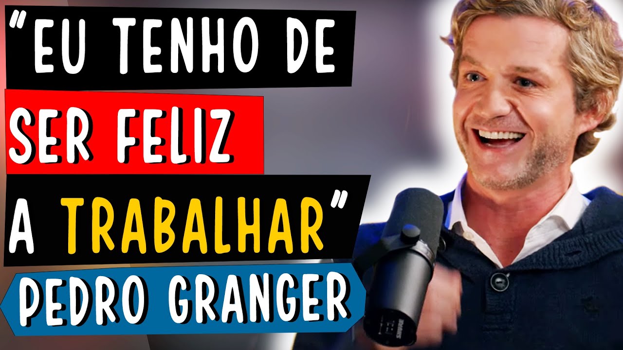 EU TENHO DE SER FELIZ A TRABALHAR - PEDRO GRANGER