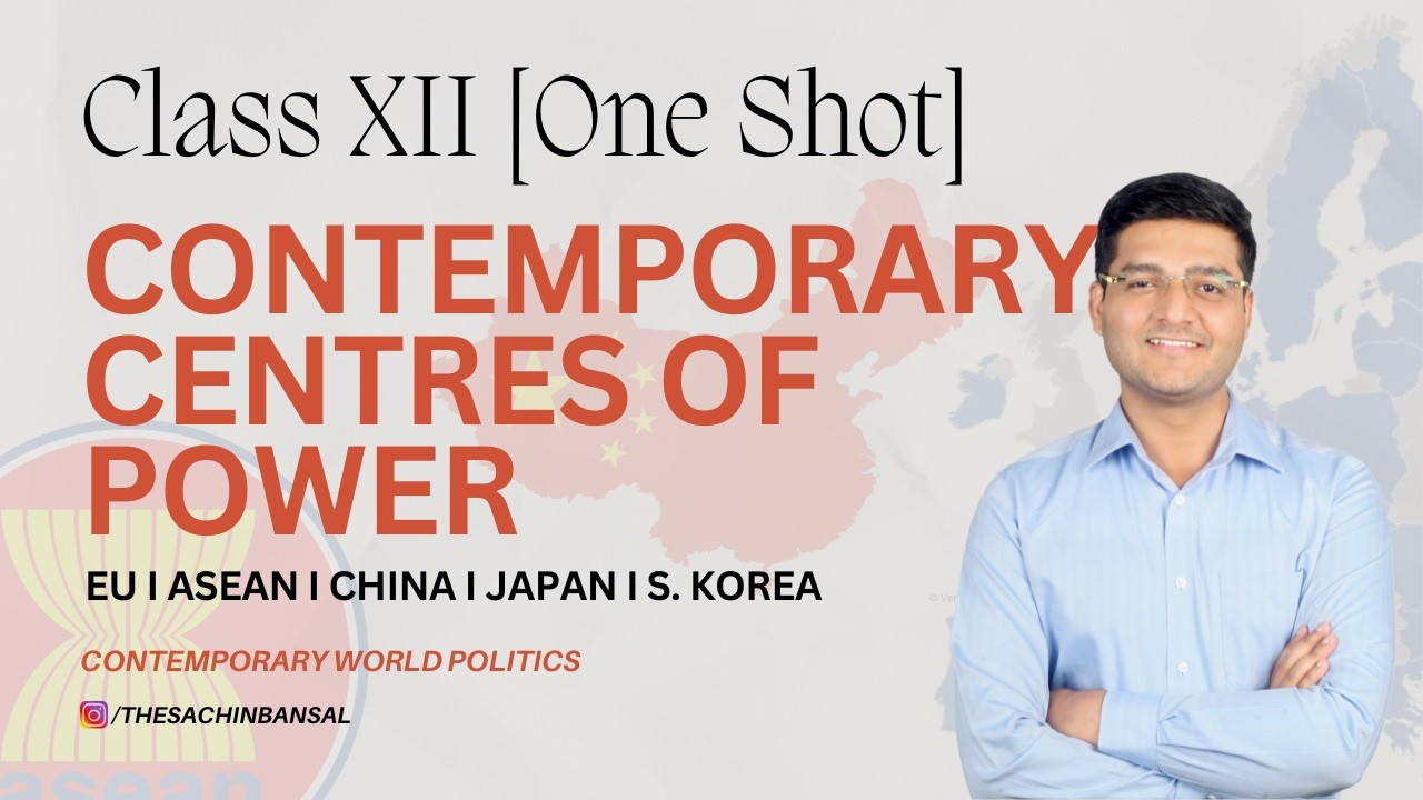 Class 12 Political Science | Contemporary Centres of Power | One Shot Revision | EU, ASEAN & China