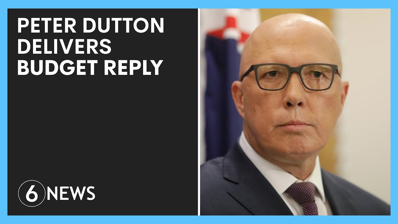 LIVE: Peter Dutton criticises migration levels, Labor in budget reply | 6 News Evenings