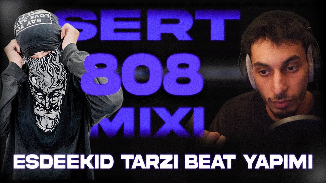 EsDeeKid Tarzı JERK & HOODTRAP Beat Yapımı - Sert Basslar Nasıl Mixlenir?