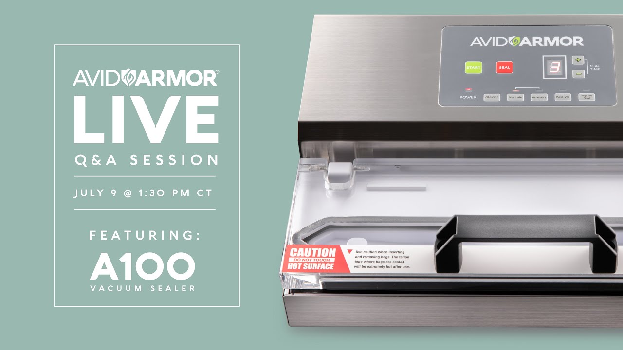 A100 Vacuum Sealer Live Q&A | Avid Armor