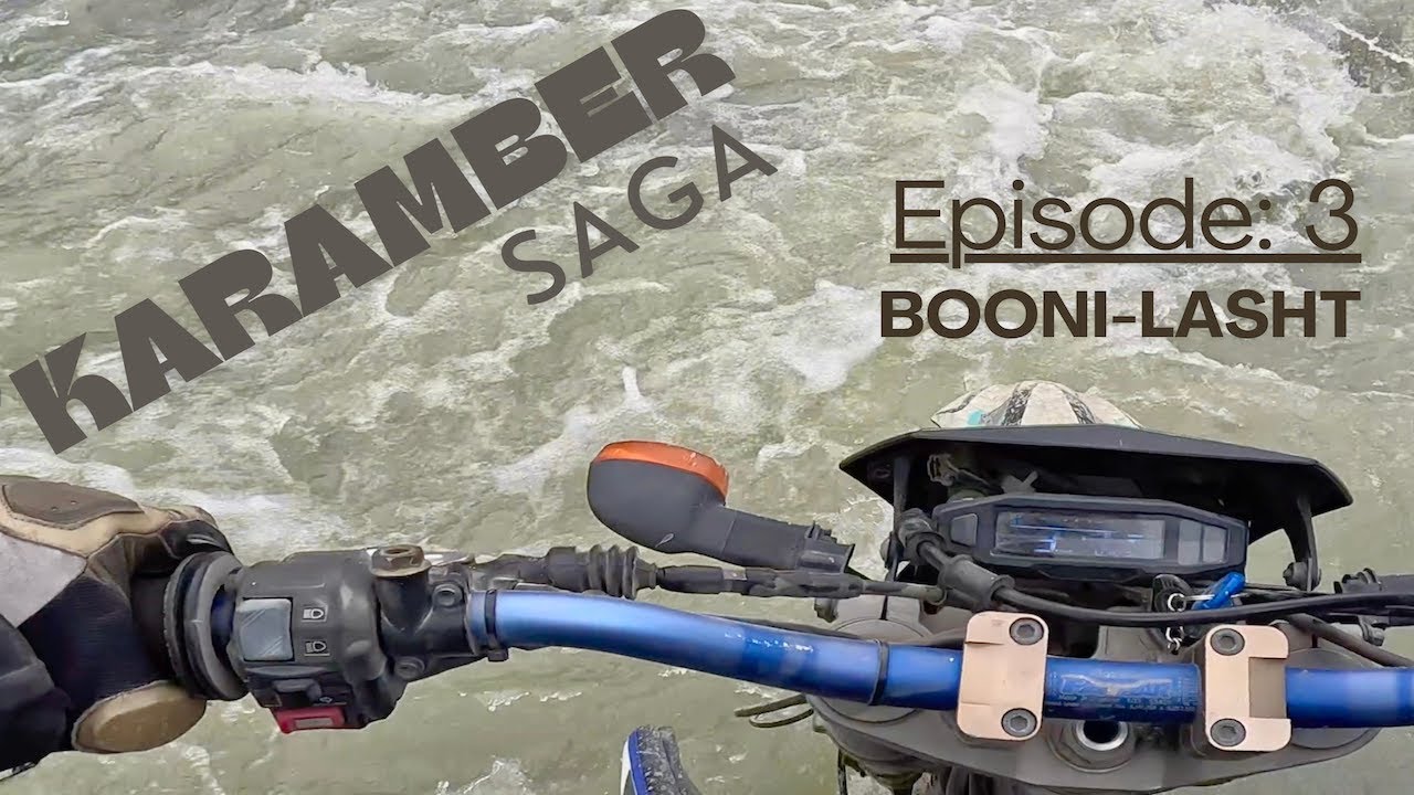 KARAMBER LAKE SAGA EPISODE:3 BOONI (UPPER CHITRAL) TO LASHT (YARKHUN VALLEY)