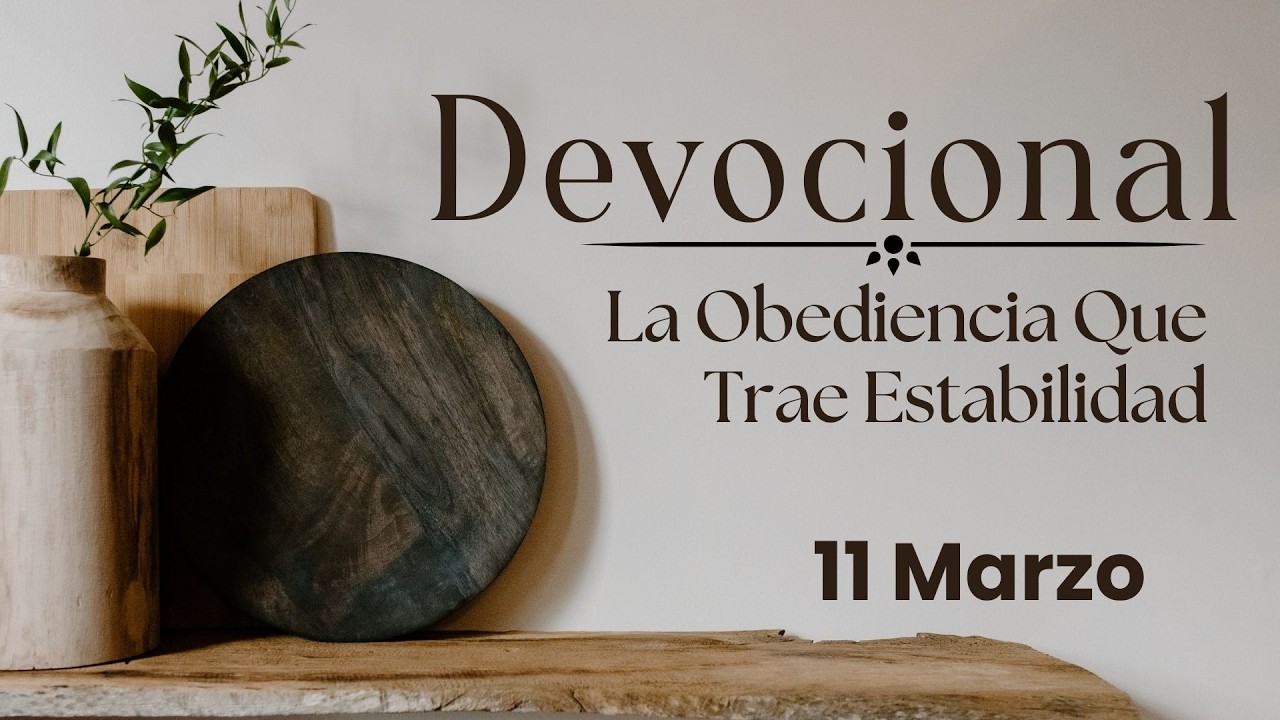 Devocional de hoy, 11 marzo. Devocionales cortos. Palabra de Dios para tu vida.